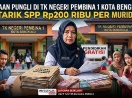 DUGAAN PUNGLI DI TK NEGERI PEMBINA 1 KOTA BENGKULU: TARIK SPP Rp200 RIBU PER MURID, PADAHAL SEKOLAH NEGERI DIGRATISKAN