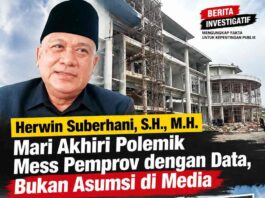 Herwin Suberhani, S.H., M.H.: Mari Akhiri Polemik Mess Pemprov dengan Data, Bukan Asumsi di Media